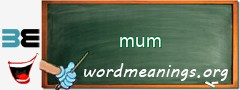 WordMeaning blackboard for mum